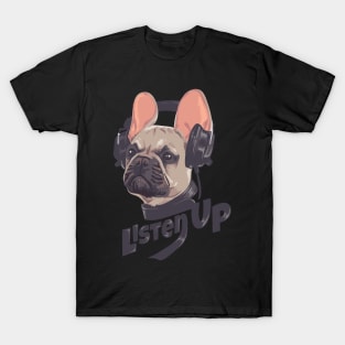 Listen up Pug T-Shirt